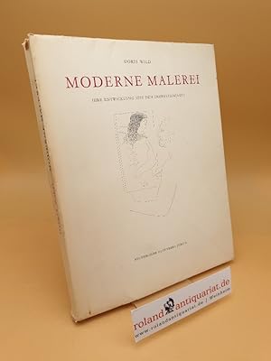 Seller image for Moderne Malerei ; Ihre Entwicklung seit dem Impressionismus 1880 - 1950 for sale by Roland Antiquariat UG haftungsbeschrnkt