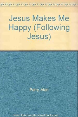 Bild des Verkufers fr Jesus Makes Me Happy (Following Jesus S.) zum Verkauf von WeBuyBooks