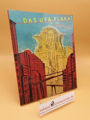 Das Ufa-Plakat ; Filmpremieren 1918 bis 1943