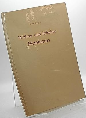 Sammlung Geistiger Monismus : Wahrer und falscher Monismus - Der Sturz materialistischer Irrlehre...
