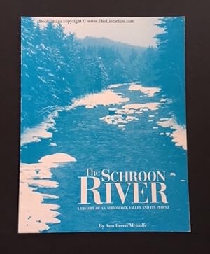 The Schroon River: A History of an Adirondack Valley and Its People