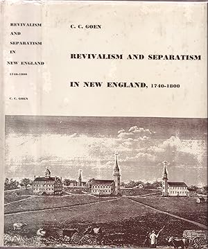 Image du vendeur pour Revivalism and Separatism In New England 1740-1800. mis en vente par OLD WORKING BOOKS & Bindery (Est. 1994)