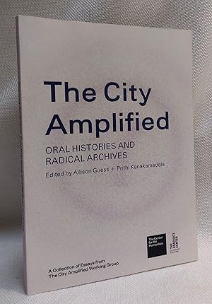 Seller image for The City Amplified: Oral Histories and Radical Archives for sale by Book House in Dinkytown, IOBA