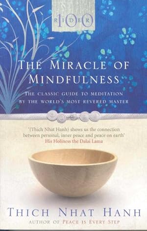 Imagen del vendedor de Miracle of Mindfulness : The Classic Guide to Meditation by the World's Most Revered Master a la venta por GreatBookPrices