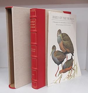 Rails of the World: A Monograph of the Family Rallidae. And a chapter on Fossil Species by Storrs...