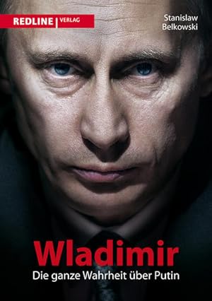Bild des Verkufers fr Wladimir Die ganze Wahrheit ber Putin zum Verkauf von Bunt Buchhandlung GmbH