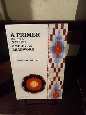A Primer: The Art of Native American Beadwork Book
