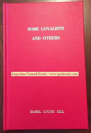 Image du vendeur pour Some Loyalists and Others mis en vente par Augustine Funnell Books