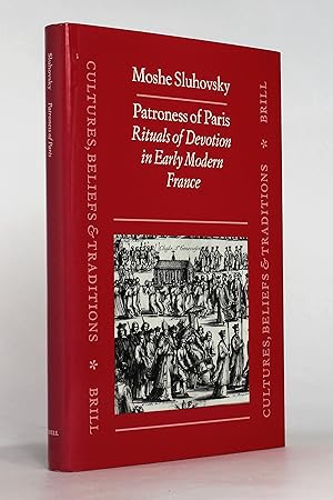 Bild des Verkufers fr Patroness of Paris: Rituals of Devotion in Early Modern France zum Verkauf von George Longden