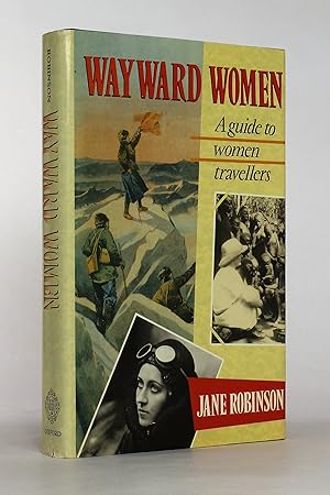 Imagen del vendedor de Wayward Women: A Guide to Women Travellers a la venta por George Longden