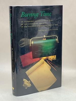 Seller image for Buying Time: An Anthology Celebrating 20 Years of the Literature Program of the National Endowment for the Arts for sale by B & B Rare Books, Ltd., ABAA