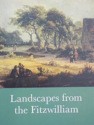 Seller image for Landscapes from the Fitzwilliam: Loan exhibition in aid of the Friends of the Fitzwilliam Museum, 20 June-12 July 1974 for sale by WeBuyBooks