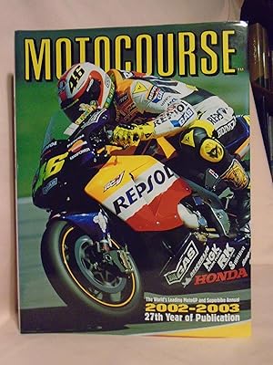 MOTOCOURSE 2002-2003 [MOTOCOURSE, THE WORLD'S LEADING MOTOGP & SUPERBIKE ANNUAL