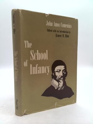 Imagen del vendedor de THE SCHOOL OF INFANCY. Edited by Ernest M. Eller a la venta por ThriftBooksVintage