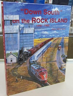 Bild des Verkufers fr Down South" on the Rock Island: A Color Pictorial 1940-1969 zum Verkauf von Midway Book Store (ABAA)