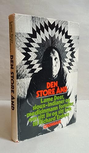 Bild des Verkufers fr Den store and: Lame Deer, sioux-indianer og medisinmann forteller om sitt liv og sitt folk til Richard Erdoes zum Verkauf von Chaparral Books