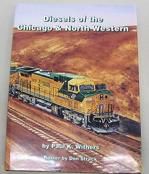 Seller image for Diesels of the Chicago & North Western for sale by Midway Book Store (ABAA)