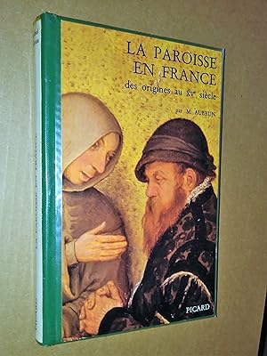 Seller image for La paroisse en France : Des origines au XVe sicle for sale by Claudine Bouvier