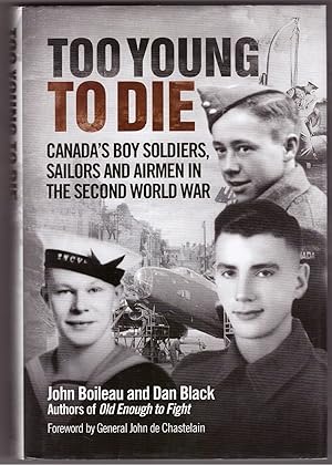 Seller image for Too Young to Die Canada's Boy Soldiers, Sailors and Airmen in the Second World War for sale by Ainsworth Books ( IOBA)