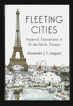 Immagine del venditore per Fleeting Cities: Imperial Expositions in Fin-de-Sicle Europe venduto da killarneybooks