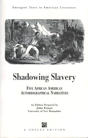 Imagen del vendedor de Shadowing Slavery: Five African American Autobiographical Narratives a la venta por The Haunted Bookshop, LLC