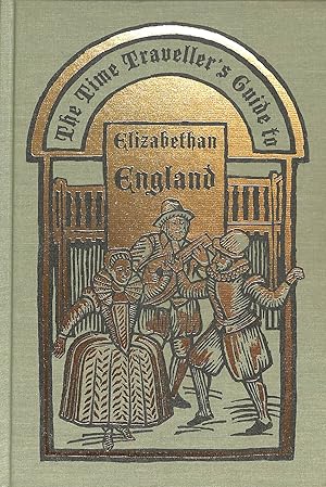 Seller image for The Time Travellers Guide to Elizabethan England for sale by WeBuyBooks