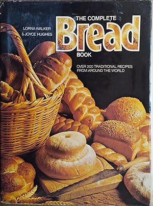 Seller image for The Complete Bread Book for sale by The Book House, Inc.  - St. Louis