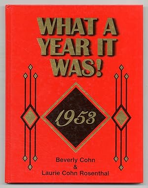 Bild des Verkufers fr What a Year It Was!: 1953 zum Verkauf von Between the Covers-Rare Books, Inc. ABAA