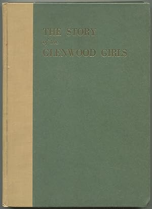 Seller image for The Story of the Glenwood Girls. A Compilation from the Herd Register and the Advanced Register showing what the Glenwood Girl family has contributed to the development of the Guernsey. Published as a Testimonial of the Efforts of Mr. Ephraim Tomlinson Gill in his work at Haddon Farms for sale by Between the Covers-Rare Books, Inc. ABAA