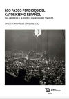 Seller image for Los pasos perdidos del catolicismo espaol. Los catlicos y la poltica espaola del Siglo XX for sale by AG Library