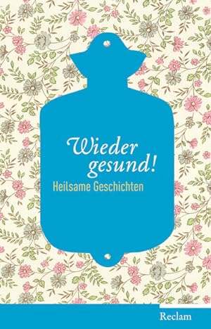 Immagine del venditore per Wieder gesund!: Heilsame Geschichten venduto da Modernes Antiquariat - bodo e.V.