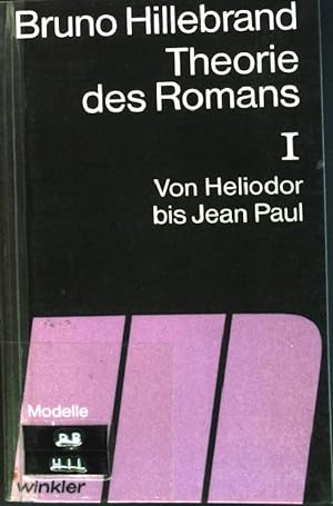 Theorie des Romans I: Von Heliodor bis Jean Paul