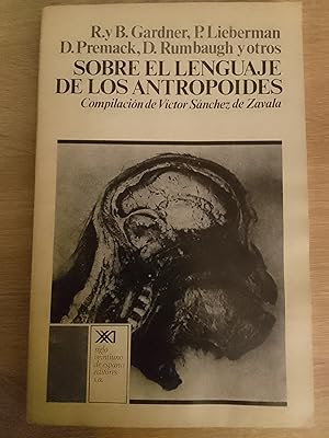 Sobre el lenguaje de los antropoides. Investigaciones sobre los rudimentos del lenguaje en los mo...