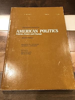 Imagen del vendedor de Instructor's Manual for American Politics : Policies, Power, and Change a la venta por Rosario Beach Rare Books