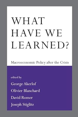 Seller image for What Have We Learned? : Macroeconomic Policy after the Crisis for sale by AHA-BUCH GmbH