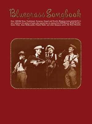 Imagen del vendedor de Bluegrass Songbook : Melody/Lyrics/Chords a la venta por AHA-BUCH GmbH