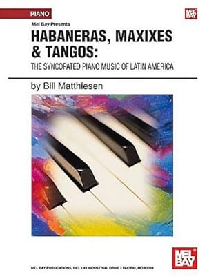 Immagine del venditore per Habaneras, Maxixes & Tangoes: The Syncopated Piano Music of Latin America venduto da AHA-BUCH GmbH