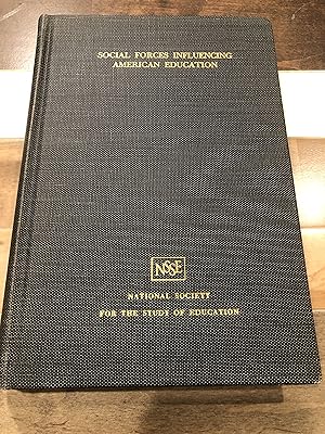 Immagine del venditore per Social Forces Influencing American Education: The Sixtieth Yearbook of the National Society for the Study of Education, Part II venduto da Rosario Beach Rare Books