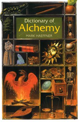 Bild des Verkufers fr Dictionary of Alchemy: From Maria Prophetessa to Isaac Newton (Paperback or Softback) zum Verkauf von BargainBookStores