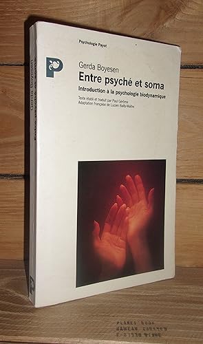 Image du vendeur pour ENTRE PSYCHE ET SOMA : Introduction  la psychologie biodynamique mis en vente par Planet's books