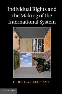 Image du vendeur pour Individual Rights and the Making of the International System (Paperback or Softback) mis en vente par BargainBookStores