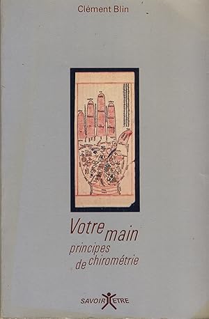 Imagen del vendedor de Votre main principes de chiromtrie - ditions Du Rocher - Monaco 1980 a la venta por Librairie Marco Polo