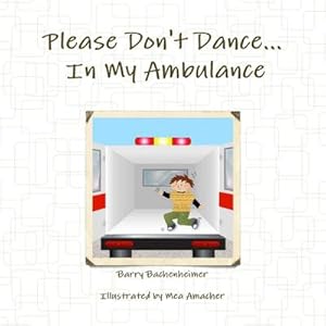 Immagine del venditore per Please Don't Dance In My Ambulance venduto da AHA-BUCH GmbH