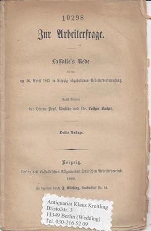 Zur Arbeiterfrage - Lassalle´s Rede bei der am 16.April 1863 in Leipzig abgehaltenen Arbeitervers...