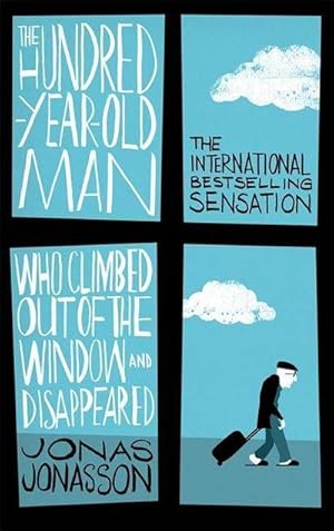 Immagine del venditore per The Hundred-Year-Old Man Who Climbed Out of the Window and Disappeared venduto da BuchWeltWeit Ludwig Meier e.K.