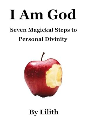 Seller image for I Am God - Seven Magickal Steps to Personal Divinity for sale by AHA-BUCH GmbH