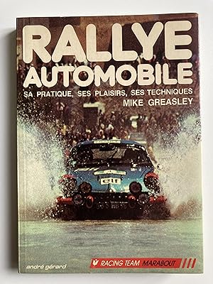 Imagen del vendedor de Rallye automobile. Sa pratique, ses plaisirs, ses techniques. a la venta por ShepherdsBook