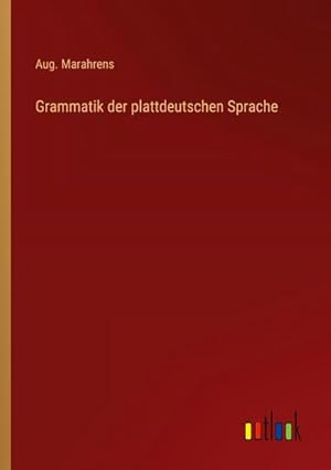 Bild des Verkufers fr Grammatik der plattdeutschen Sprache zum Verkauf von AHA-BUCH GmbH