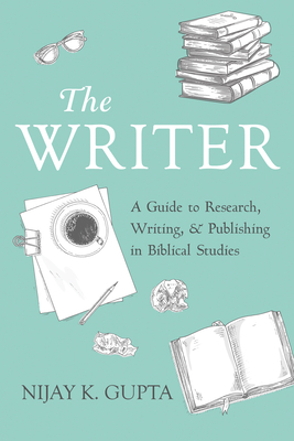 Seller image for The Writer: A Guide to Research, Writing, and Publishing in Biblical Studies (Paperback or Softback) for sale by BargainBookStores