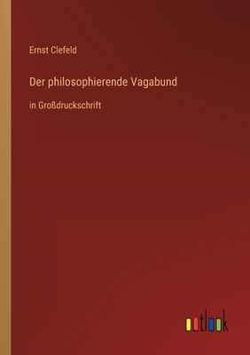 Image du vendeur pour Der philosophierende Vagabund: in Gro�druckschrift (Paperback or Softback) mis en vente par BargainBookStores